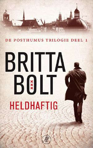 [De Posthumus trilogie 01] • Heldhaftig